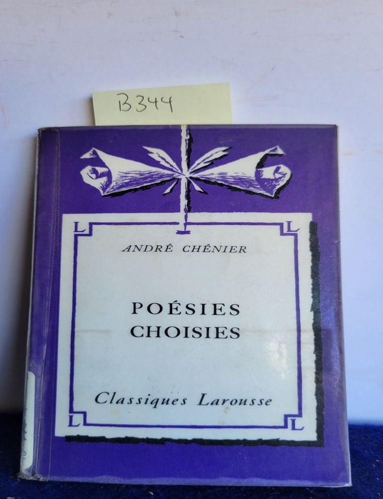 Item #B344 Poesies Choisies Classiques Larousse. Chenier Andre.