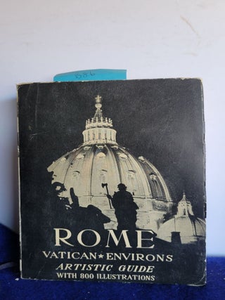 Item #B86 Artistic Guide Rome Vatican Environs With 800 Illustrations. F. Bellonzi, E. Francia