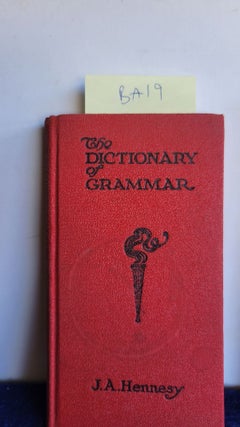 Item #BA19 The Dictionary of Grammar Eighth Edition. Hennesy J. A