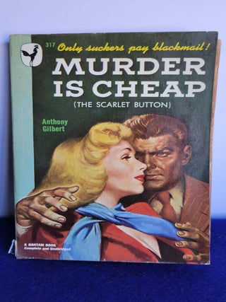 Item #BB26 Murder is Cheap #317 The Scarlet Button. Anthony Gilbert