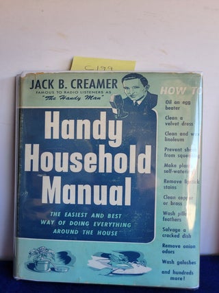 Item #C199 The Handy Household Manual The Easiest and Best Way of Doing Everything around the...