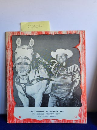 Item #C206 Two Stories: My Horse Pretty Boy & My First Whip. Harvey Rex