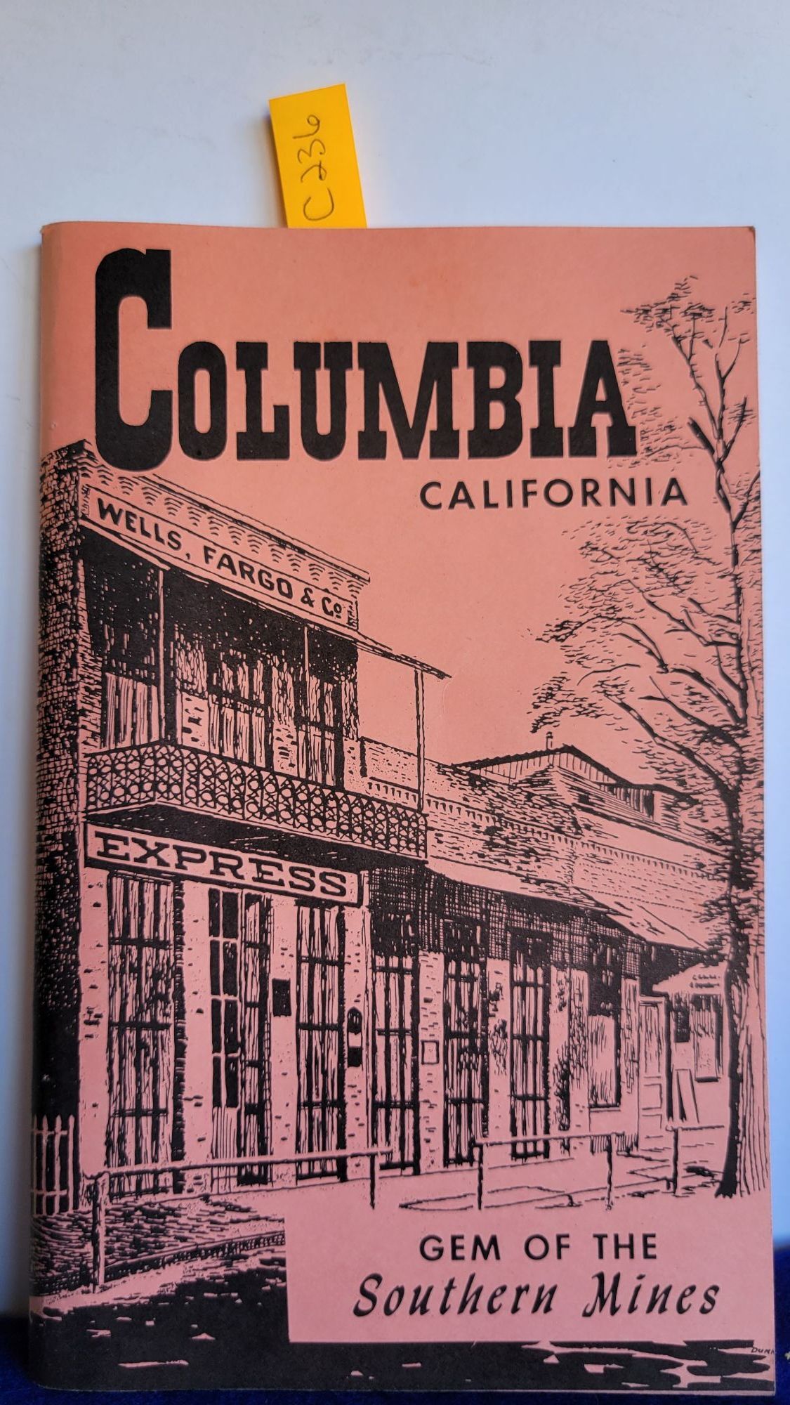 Columbia California Gem of the Southern Mines. Mary Crosley-Griffin.