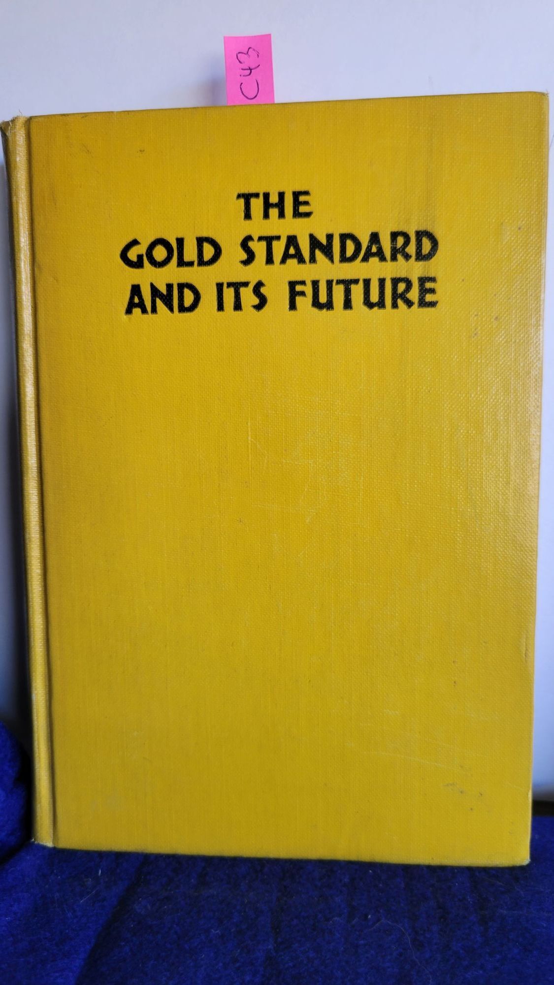 The Gold Standard and Its Future. T. E. Gregory.