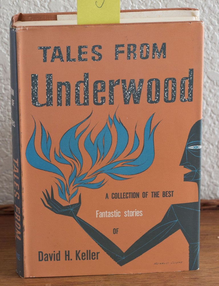 Item #CD105 Tales from Underwood A Collection of the Best Fantastic Stories of David H. Keller. David H. Keller.