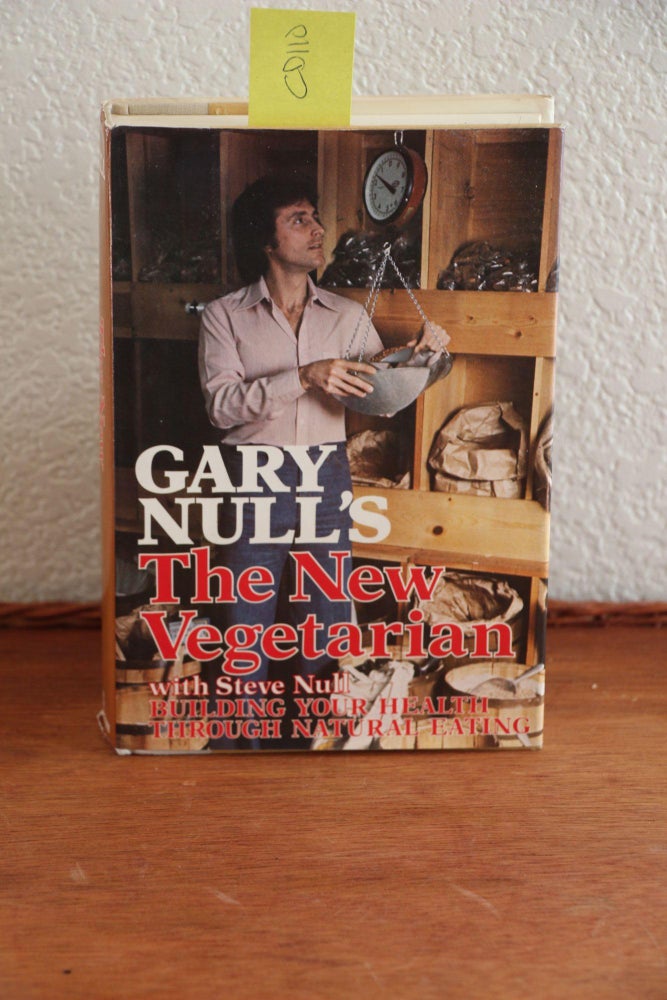 Item #CD110 Gary Null's the New Vegetarian with Steve Null Building Your Health through Natural Eating. Gary Null.