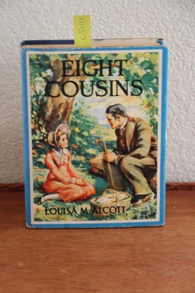 Item #CD111 Eight Cousins or the Aunt - Hill 2143. Louisa M. Alcott