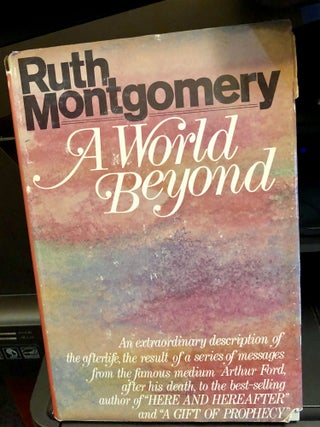 Item #CD133 A World Beyond Signed. Ruth Montgomery