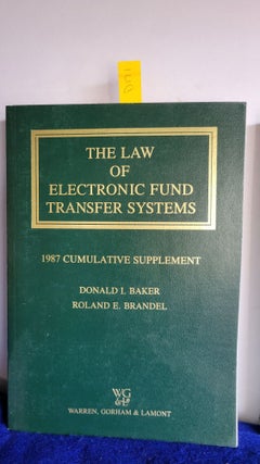 Item #D171 The Law of Electronic Fund Transfer Systems 1987 Cumulative Supplement. Donald I....