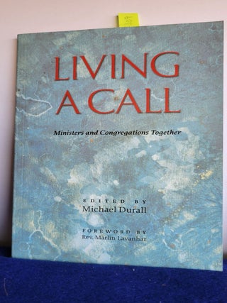 Item #E109 Living a Call Ministers and Congregations Together. Michael Durall