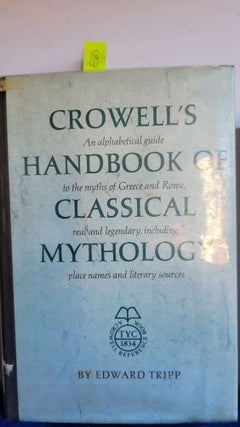 Item #E125 Crowell's Handbook of Classical Mythology. Edward Tripp