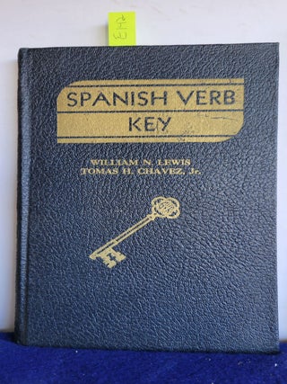 Item #E142 Spanish Verb Key. William N. Lewis, Tomas H. Chavez