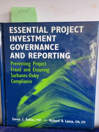 Item #E16 Essential Project Investment Governance And Reporting: Preventing Project Fraud And...
