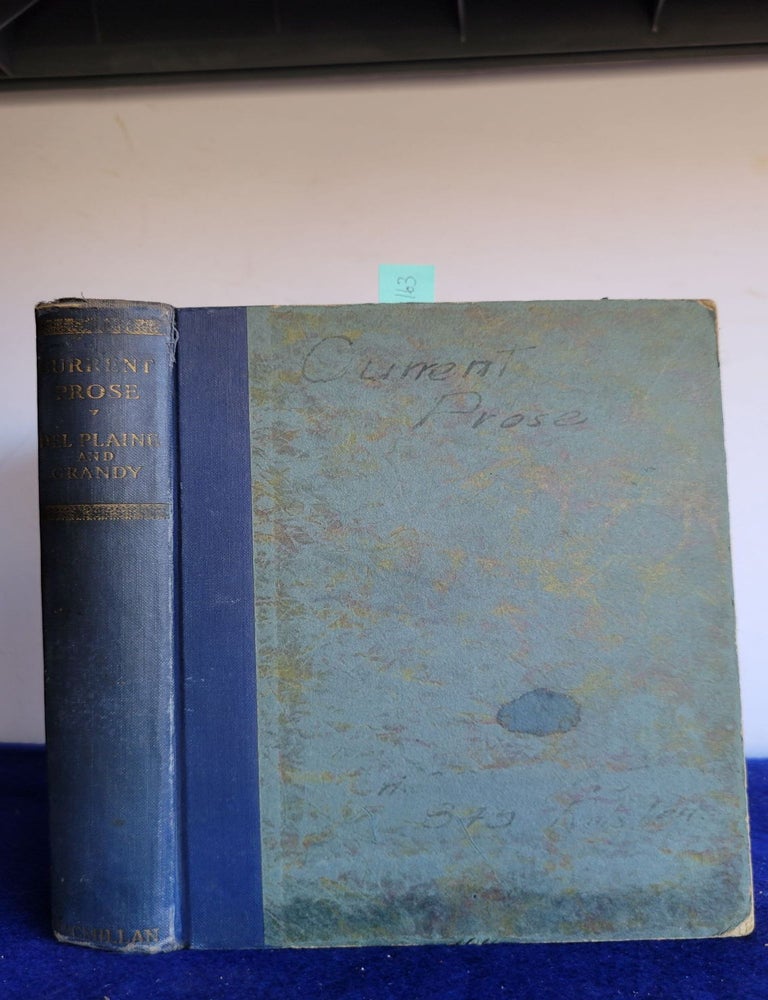 Item #E163 Current Prose for College Students. Frances Kelley Del Plaine, Adah Georgina Grandy.