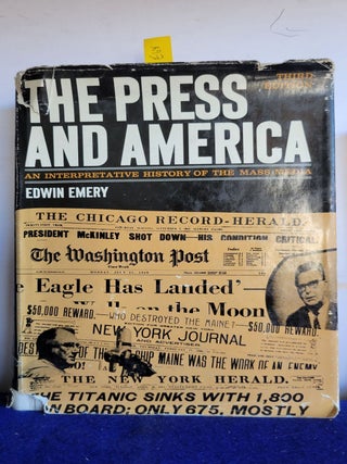Item #E68 The Press and America: an Interpretative History of the Mass Media. Edwin Emery