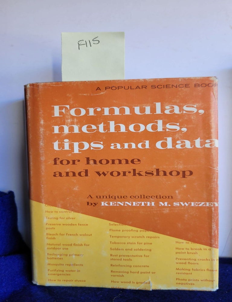Item #F115 Formulas, Method, Tips and Data for Home and Workshop. Kenneth M. Swezey.