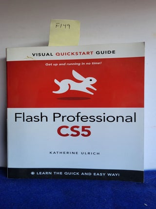 Item #F149 Flash Professional CS5 for Windows and Macintosh: Visual QuickStart Guide. Katherine...