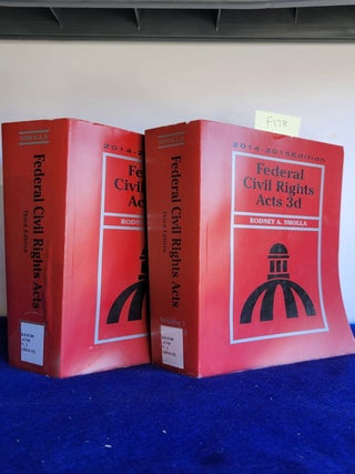 Item #F178 Federal Civil Rights Acts 3d Volumes 1 & 2 2014-2015 Edition. Rodney A. Smolla