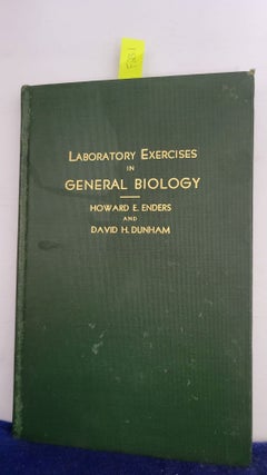 Item #F231 Laboratory Exercises in General Biology. Howard e. Enders, David H. Dunham