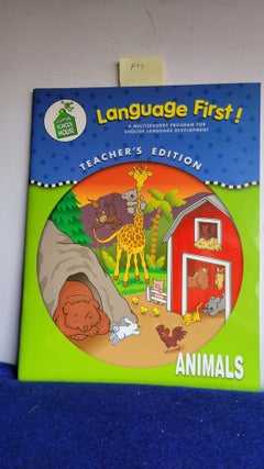 Item #F44 Language First! Teacher's Edition Animals. ANON
