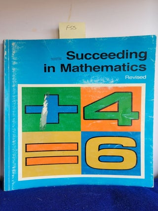 Item #F55 Succeeding in Mathematics revised. Kolb Bassler, Gray, Craighead