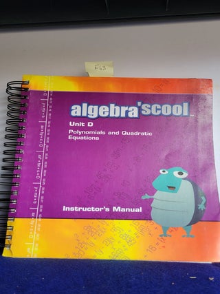 Item #F63 algebra'scool Unit D Polynomials and Quadratic Equations Instructor's Manual. anon