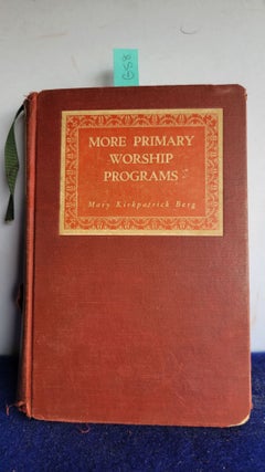 Item #G58 More Primary Worship Programs. BERG Mary Kirkpatrick