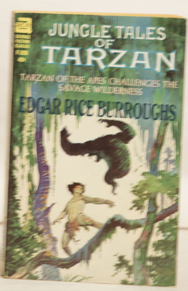 Item #H149 Jungle Tales of Tarzan F-206 40¢ Tarzan of the Apes Challenges the Savage Wilderness. Edgar Rice Burroughs.