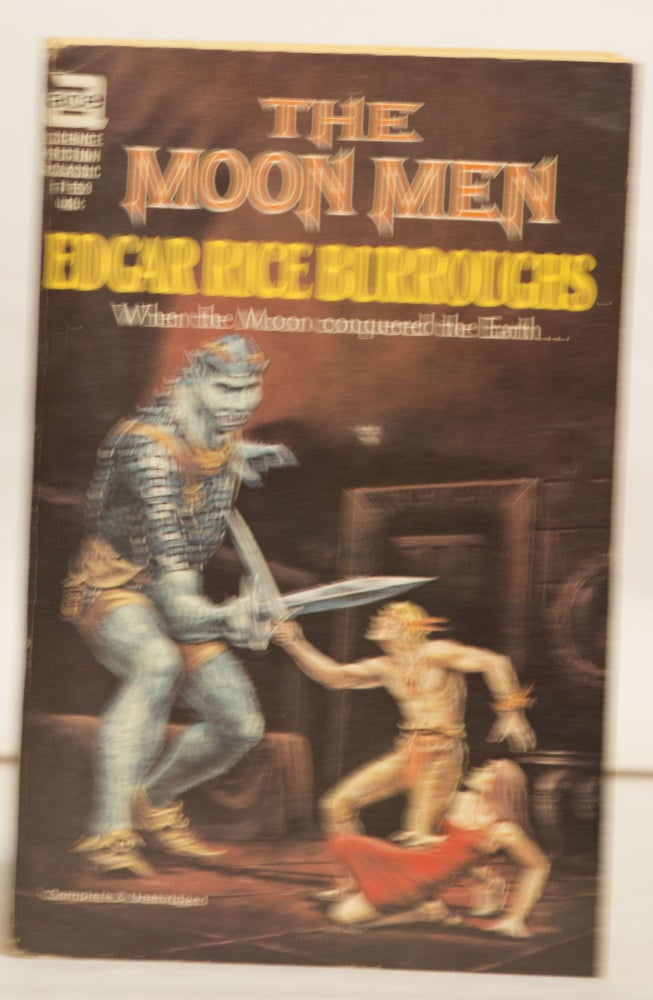 Item #H154 The Moon Men F-159 40¢ When the Moon Conquered the Earth. Edgar Rice Burroughs.