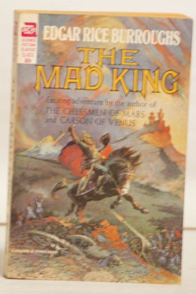 Item #H155 The Mad King 51401 60¢ Exciting Adventure by Author of the CHESSMEN of MARS and...