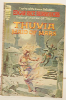 Item #H160 Thuvia, Maid of Mars F-168 40¢ Author of Tarzan of the Apes. Edgar Rice Burroughs