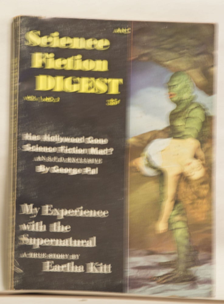Item #H169 Science Fiction Digest Vol. 1, NO. 2 35¢ Authors: George Pal, Eartha Kitt, Robert Sheckley and Many More. Chester Whitehorn.