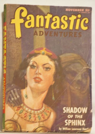 Item #H174 Fantastic Adventures- November 1946 - Volume 8 Number 5 25¢ Shadow of the Sphinx by...