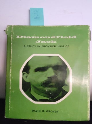 Item #H232 DIAMONDFIELD JACK - a Study in Frontier Justice. David H. Grover