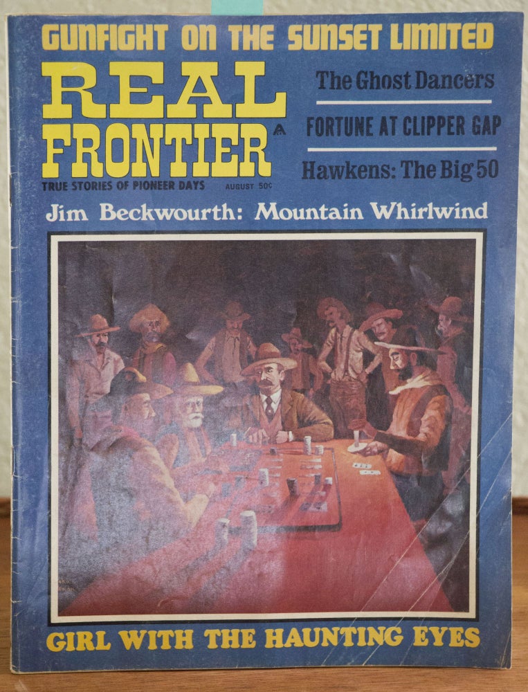Item #H244 Real Frontier True Stories of Pioneer Days August 1971. Robert S. Sprout.