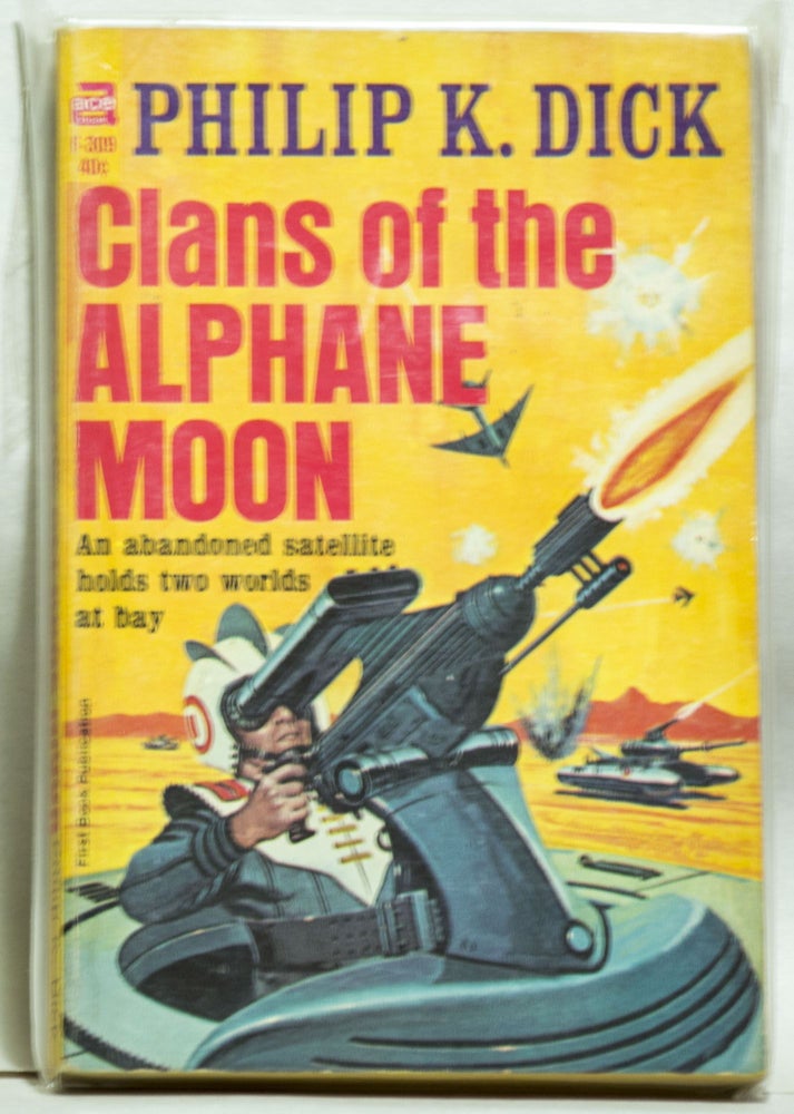 Item #H97 Clans of the Alphane Moon F-309 An Abandoned Satellite Holds Two Worlds At Bay. Philip K. Dick.