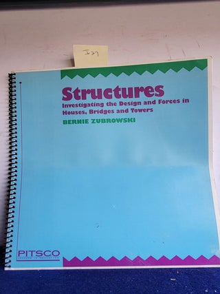 Item #I27 Structures MODELS IN PHYSICAL SCIENCE. Bernie Zubrowski