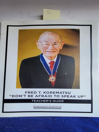 Item #I4 "Don't be Afraid to Speak UP" teacher's guide. Fred T. Korematsu