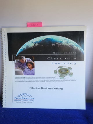 Item #L127 New Horizons Classroom Learning Effective Business Writing. New Horizons