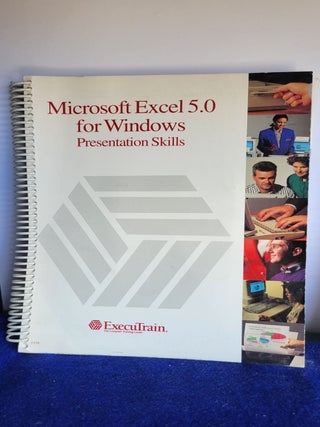 Item #L128 Microsoft Excel 5.0 For Windows Presentation Skills. Burns Pamela C. Drirector of...