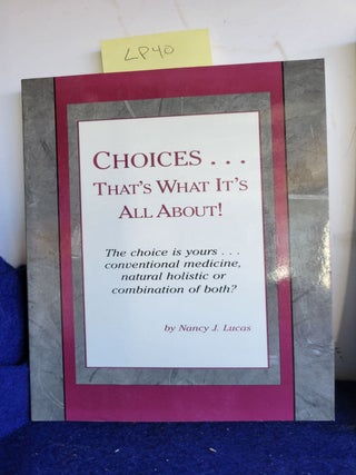 Item #LP40 Choices...That's What It's All About! Nancy J. Lucas