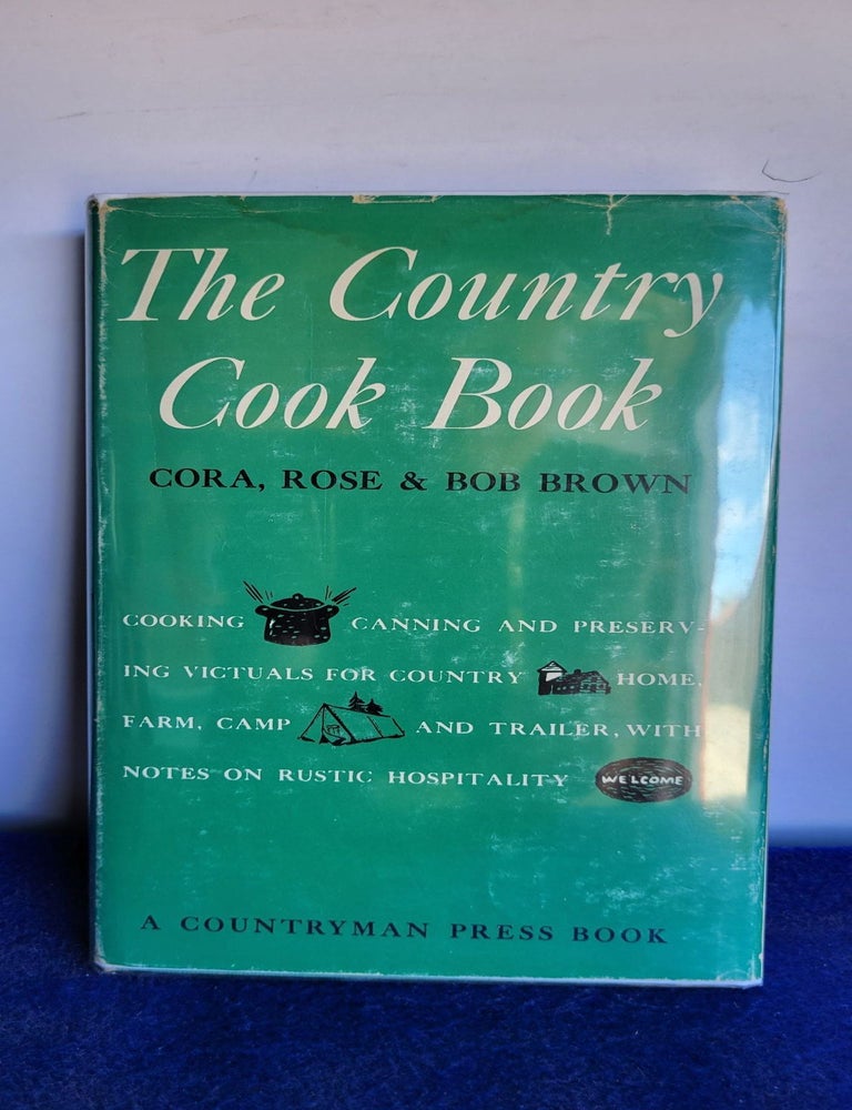 Item #N149 The Country Cook Book. Rose Cora, Bob Brown.