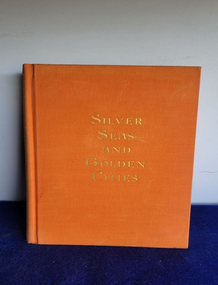 Item #N21 Silver Seas and Golden Citites. Frances Pakinson Keyes.
