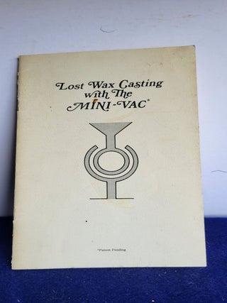Item #N34 Lost Wax Casting With the Mini-vac. B. C. Hudson