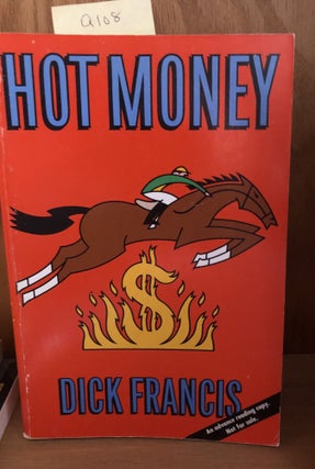 Item #Q108 Hot Money. Dick Francis