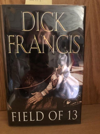 Item #Q114 Field of 13. Dick Francis