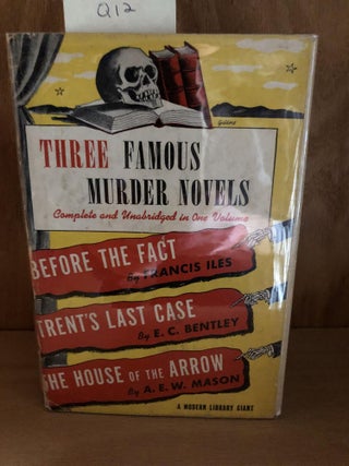 Item #Q12 Three Famous Murder Novels: Before the Fact / Trent's Last Case / The House of the...