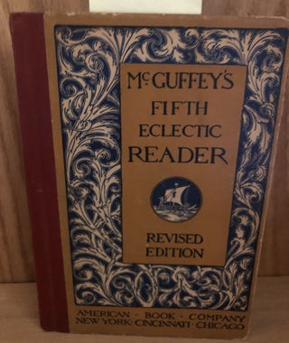Item #Q124 McGuffey's Fifth Eclectic Reader Revised Edition. William H. McGuffey