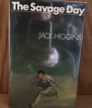 Item #Q45 The Savage Day. Jack Higgins