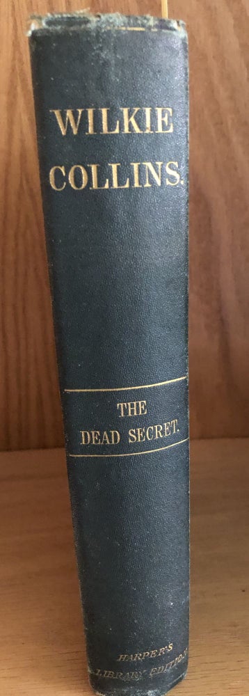 Item #Q86 The dead secret A novel. Wilkie Collins.